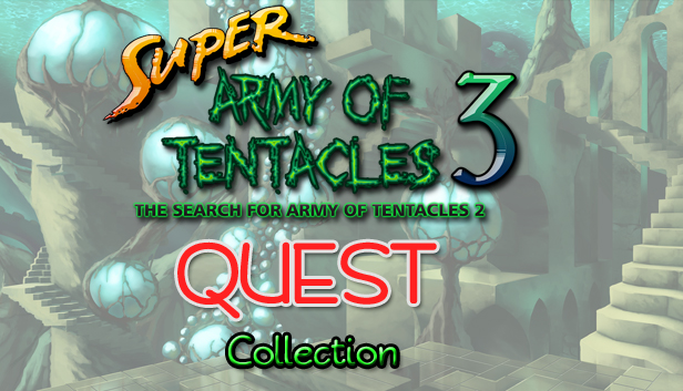 Super Army of Tentacles 3: QUEST COLLECTION