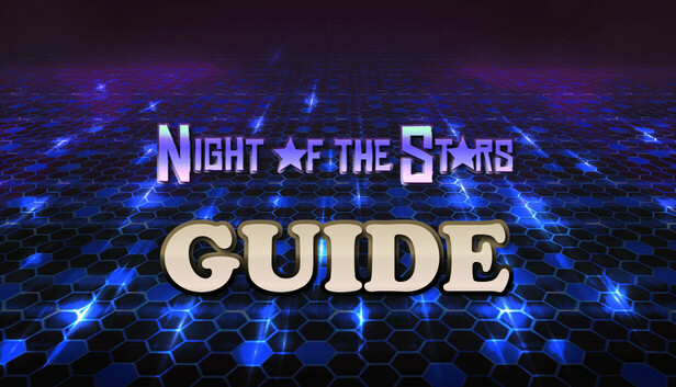 Night of the Stars Guide