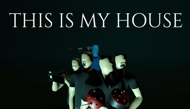 This Is My House