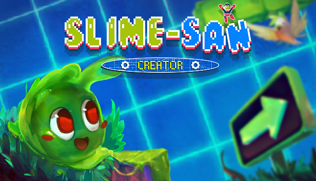 Slime-san: Creator
