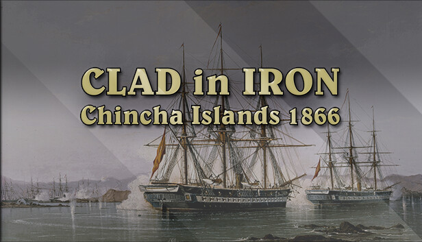 Clad in Iron Chincha Islands 1866