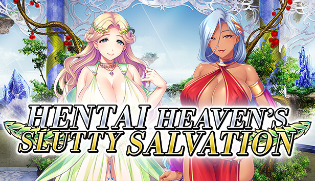 Hentai Heaven's Slutty Salvation