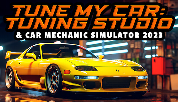 Tune My Car - Tuning Studio & Car Mechanic Simulator 2023