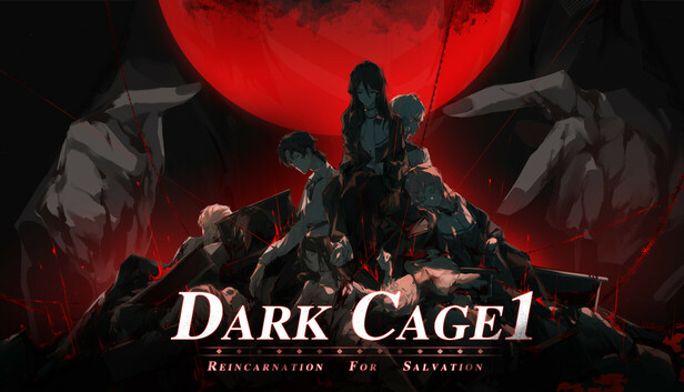 Dark Cage1：Reincarnation For Salvation