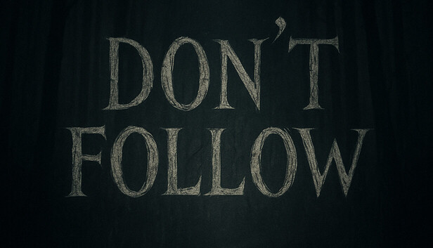 Don't Follow