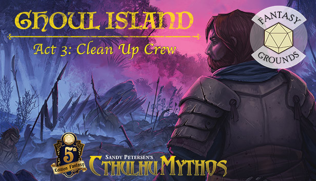 Fantasy Grounds - Ghoul Island Act 3 Clean Up Crew