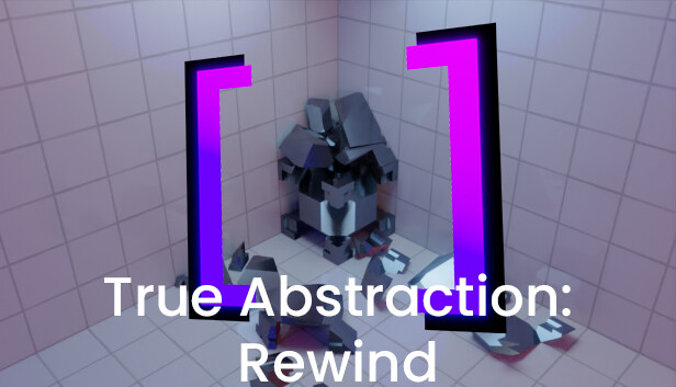 True Abstraction: Rewind