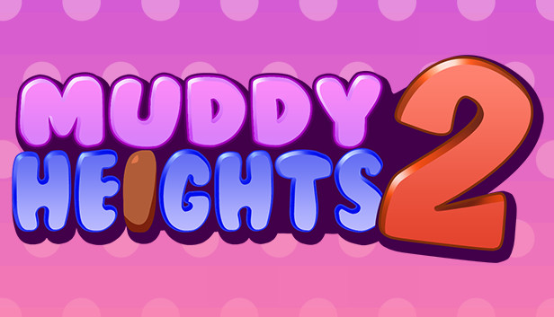 Muddy Heights® 2