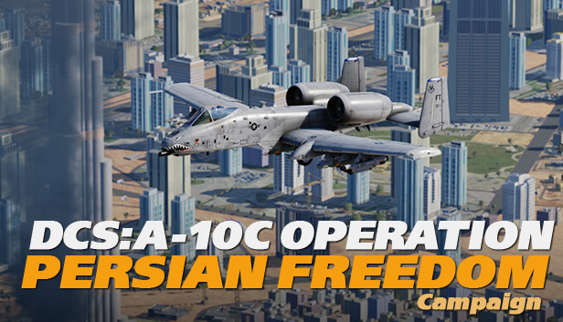 DCS: A-10C II Operation Persian Freedom Campaign
