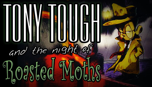 Tony Tough and the Night of Roasted Moths