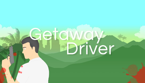 Getaway Driver