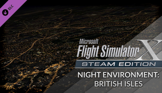 FSX Steam Edition - Night Environment: British Isles Add-On