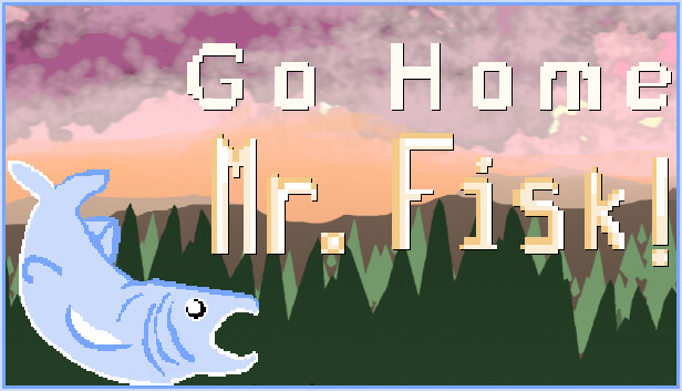 Go Home, Mr. Fisk!