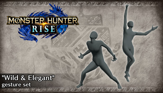 Monster Hunter Rise - Zestaw gestów „Dziki i elegancki”