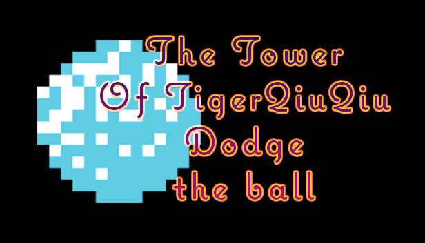 The Tower Of TigerQiuQiu Dodge the ball