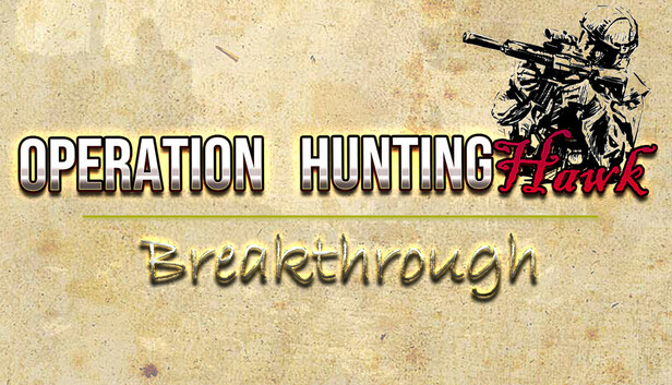 Operation HuntingHawk : Breakthrough