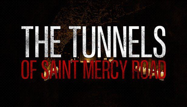 The Tunnels of Saint Mercy Road