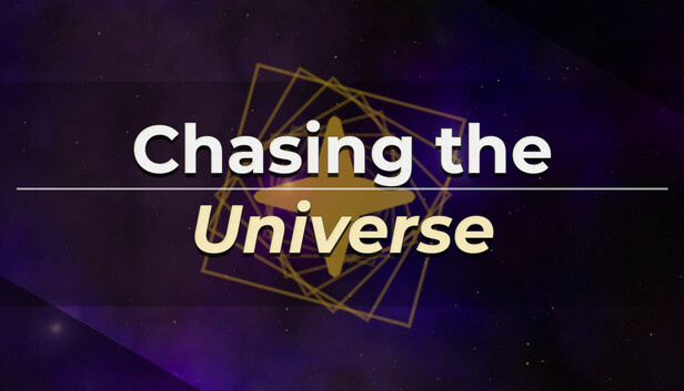 Chasing the Universe