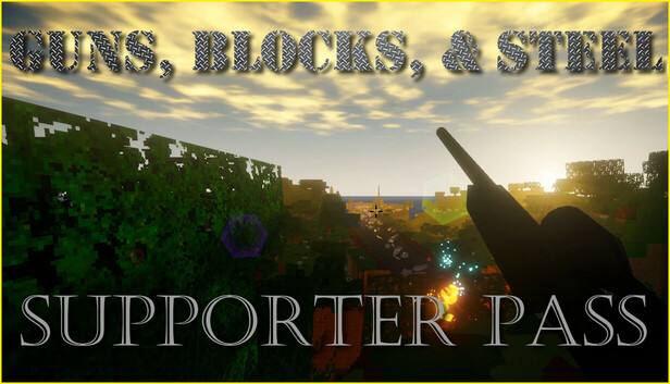 Guns, Blocks, and Steel - Supporter Pass