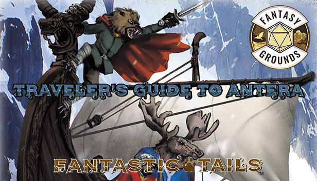 Fantasy Grounds - Fantastic Tails: Traveler's Guide to Antera
