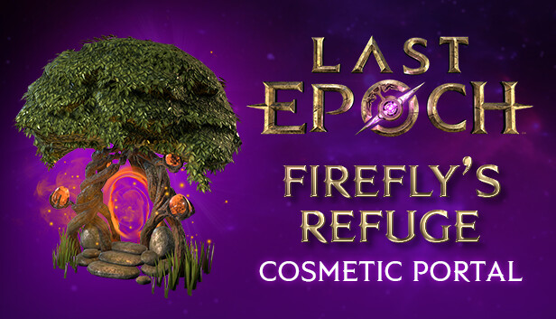 Last Epoch - Firefly's Refuge