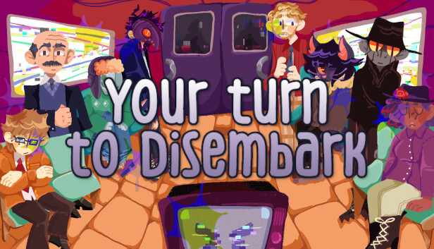 Your Turn to Disembark