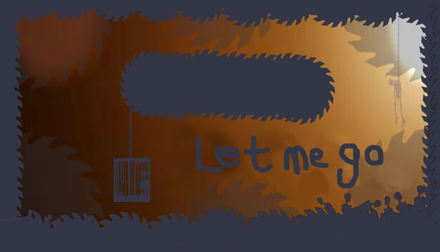 let me go