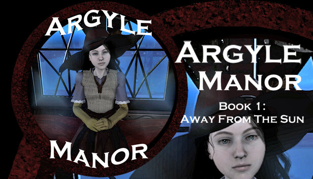 Argyle Manor, Book 1: Away From The Sun