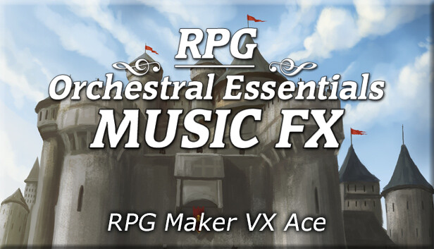 RPG Maker VX Ace - RPG Orchestral Essentials Music FX