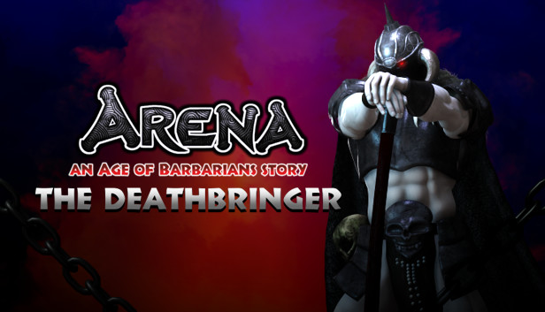 ARENA an Age of Barbarians story - Deathbringer