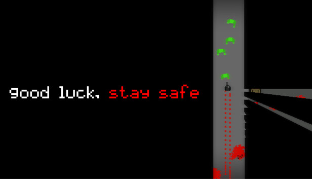 Good Luck, Stay Safe