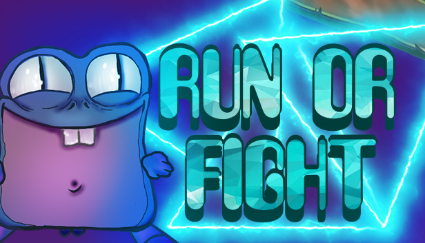 RUN OR FIGHT