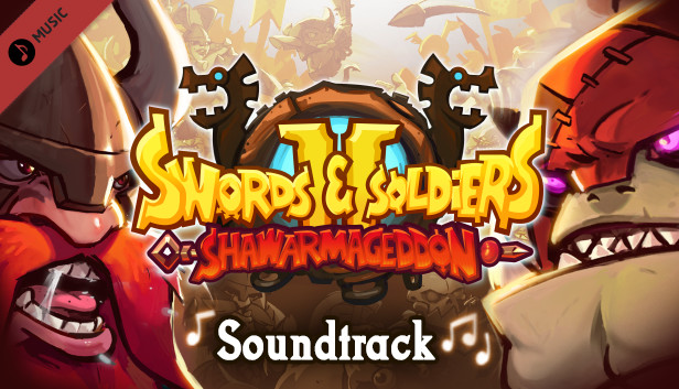 Swords and Soldiers 2 Shawarmageddon Soundtrack