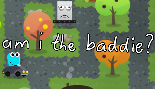 am i the baddie?