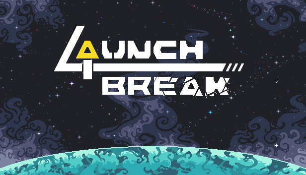 Launch Break