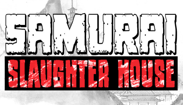 Samurai Slaughter House