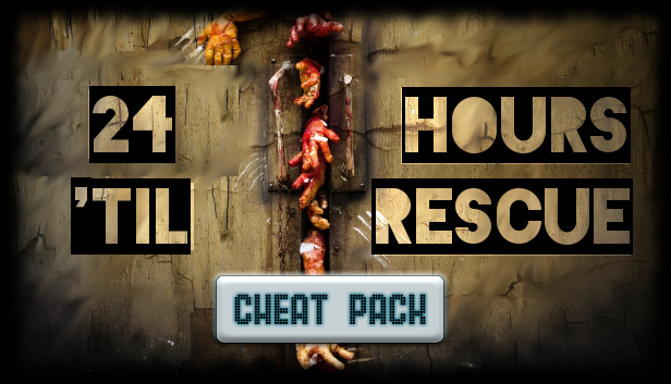 24 Hours 'til Rescue: Cheat Pack!