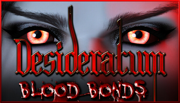 Desideratum: Blood Bonds