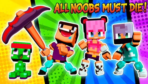 All Noobs must die