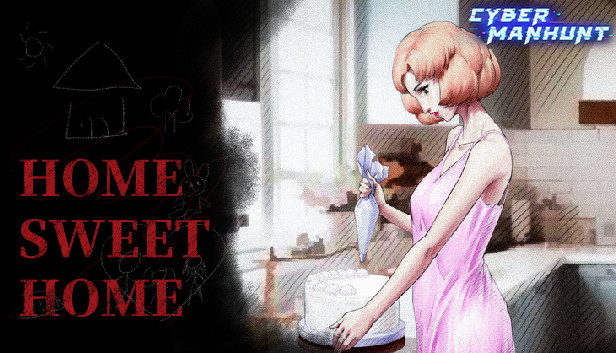 Cyber Manhunt - Home Sweet Home