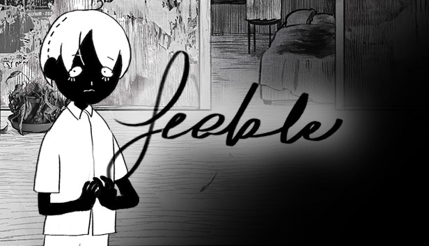 FEEBLE
