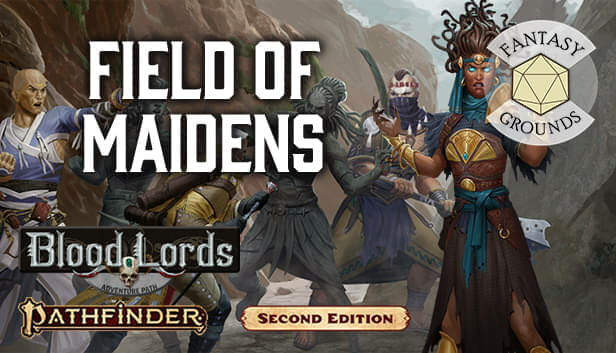 Fantasy Grounds - Pathfinder 2 RPG - Blood Lords AP 3: Field of Maidens