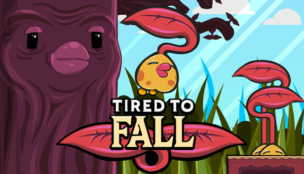 Tired to Fall