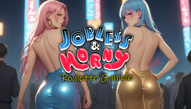 Jobless & Horny: Roulette Gamble