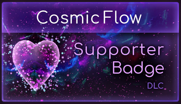 Cosmic Flow - Supporter Badge DLC