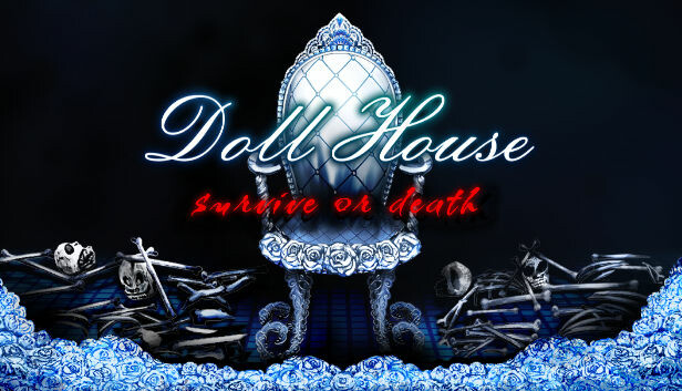DollHouse: survive  or death