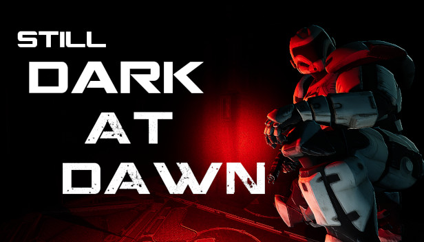 Still Dark At Dawn