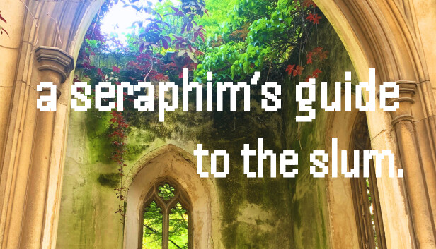 Seraphim Slum - A Seraphim's Guide To The Slum