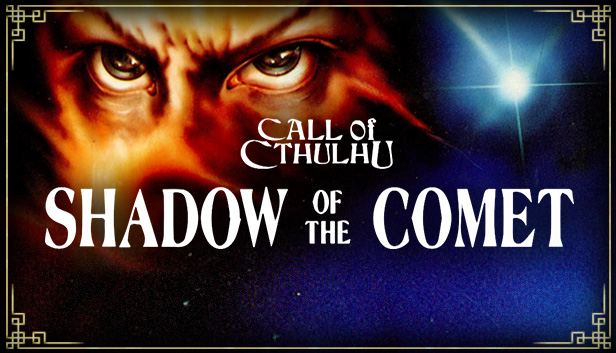 Call of Cthulhu: Shadow of the Comet