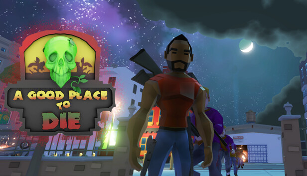 A Good Place To Die